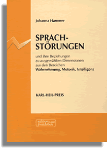 Sprachstörungen und ihre Beziehungen zu ausgewählten Dimensionen aus den Bereichen Wahrnehmung, Motorik, Intelligenz